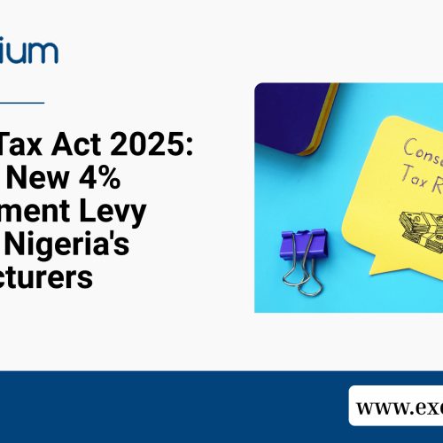 Nigeria Tax Act 2025: How the New 4% Development Levy Impacts Manufacturers